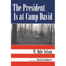 The President Is at Camp David