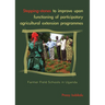 Stepping-Stones to Improve Upon Functioning of Participatory Agricultural Extension Programs: Farmer Field Schools in Uganda