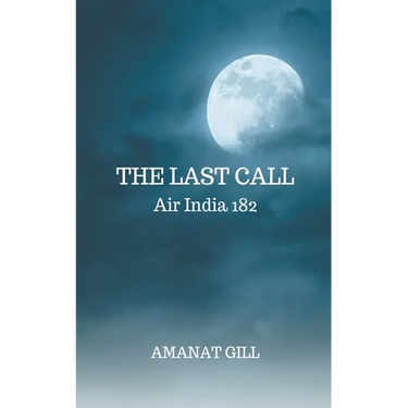 The Last Call: Air India 182