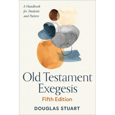 Old Testament Exegesis, Fifth Edition