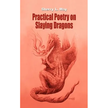Practical Poetry on Slaying Dragons