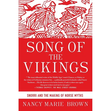 Song of the Vikings: Snorri and the Making of Norse Myths
