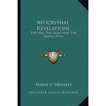 Apocryphal Revelations: The Way, The Light And The Truth (1916)