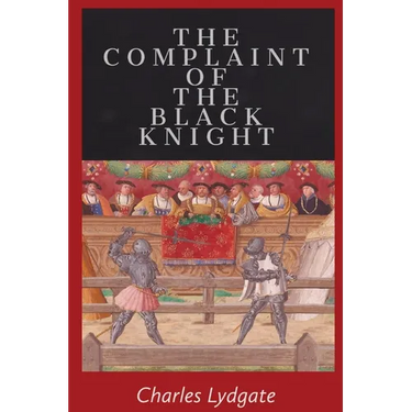 The Complaint of the Black Knight