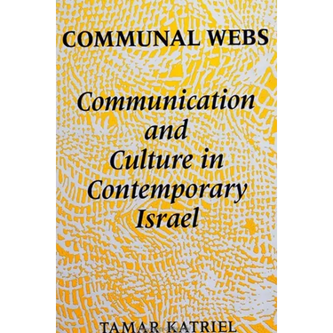 Communal Webs: Communication and Culture in Contemporary Israel