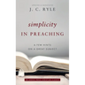 Simplicity in Preaching: A Few Hints on a Great Subject