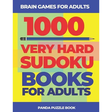 Brain Games For Adults - 1000 Very Hard Sudoku Books For Adults: Logic Games For Adults