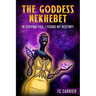 The Goddess Nekhebet: In Serving You I Found My Destiny!