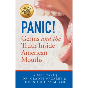 Panic! Germs and the Truth Inside American Mouths