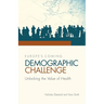Europe's Coming Demographic Challenge: Unlocking the Value of Health