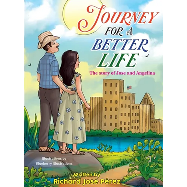JOURNEY FOR A BETTER LIFE (The Story Of Jose and Angelina)