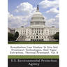 Remediation Case Studies: In Situ Soil Treatment Technologies, (Soil Vapor Extraction, Thermal Processes), Vol. 8