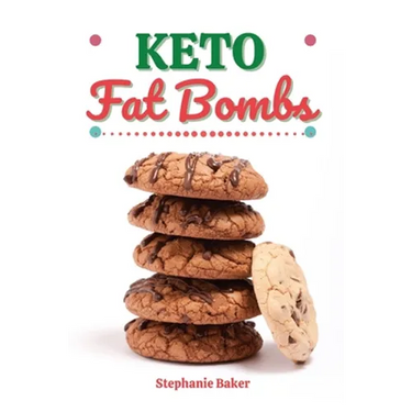 Keto Fat Bombs: Discover 30 Easy to Follow Ketogenic Cookbook Fat Bombs recipes for Your Low-Carb Diet with Gluten-Free and wheat to M