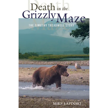 Death in the Grizzly Maze: The Timothy Treadwell Story