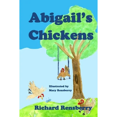 Abigail's Chickens: A Children's Picture Book Rhyme