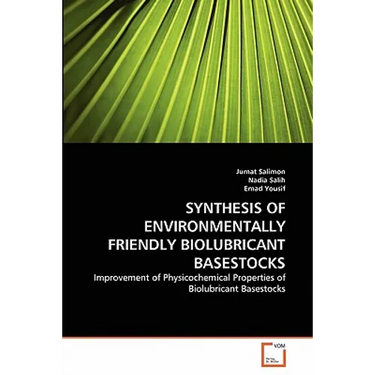 Synthesis of Environmentally Friendly Biolubricant Basestocks