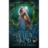 To Betray a King: A Frog Prince Retelling