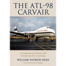 The ATL-98 Carvair: A Comprehensive History of the Aircraft and All 21 Airframes