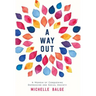 A Way Out: A Memoir of Conquering Depression and Social Anxiety