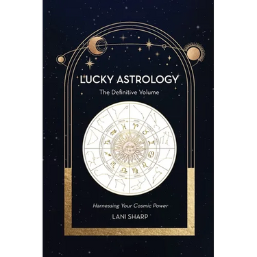 Lucky Astrology: The Definite Volume
