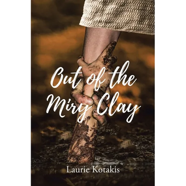 Out of the Miry Clay