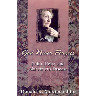 God Never Forgets: Memory and Hope for Alzheimer's Patient's