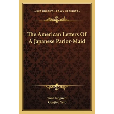 The American Letters Of A Japanese Parlor-Maid