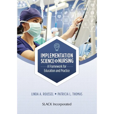 Implementation Science in Nursing: A Framework for Education and Practice