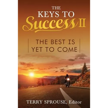The Keys to Success II: The Best Is Yet to Come