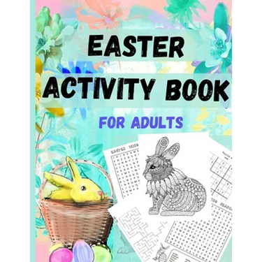 Easter Activity Book for Everyone - Older Kids, Teens, and Adults