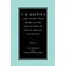 T. R. Malthus: The Unpublished Papers in the Collection of Kanto Gakuen University: Volume 1