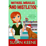 Mothers, Miracles and Mistletoe