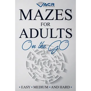 Mazes for Adults on the Go: Easy Medium and Hard