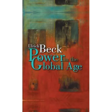 Power in the Global Age: A New Global Political Economy