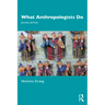 What Anthropologists Do