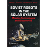 Soviet Robots in the Solar System: Mission Technologies and Discoveries