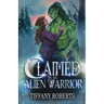 Claimed by an Alien Warrior
