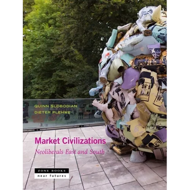 Market Civilizations: Neoliberals East and South