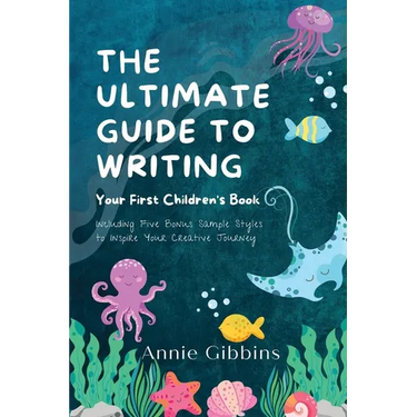 The Ultimate Guide to Writing a Children's Book