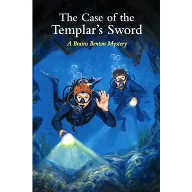 The Case of the Templar's Sword: A Brains Benton Mystery