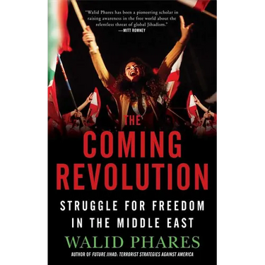 The Coming Revolution: Struggle for Freedom in the Middle East
