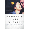 Memory's Last Breath: Field Notes on My Dementia