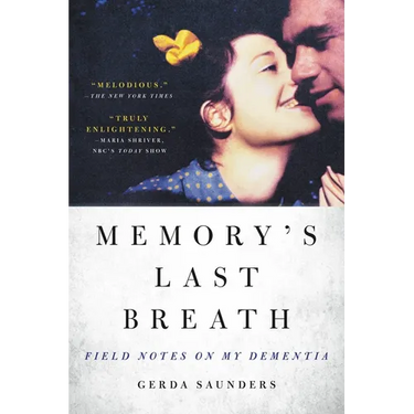 Memory's Last Breath: Field Notes on My Dementia