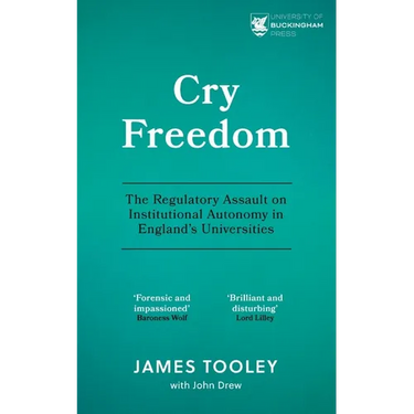 Cry Freedom: The Regulatory Assault on Institutional Autonomy in England's Universities