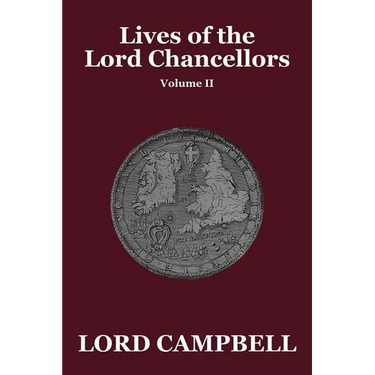 Lives of the Lord Chancellors Vol. II