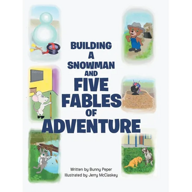 Building a Snowman and Five Fables of Adventure