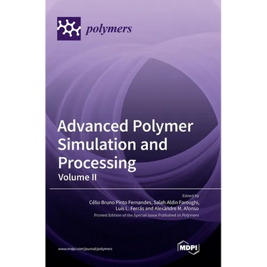Advanced Polymer Simulation and Processing: Volume II