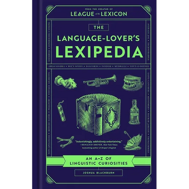 The Language-Lover's Lexipedia: An A-Z of Linguistic Curiosities