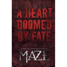 A Heart Doomed By Fate