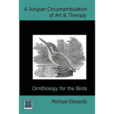 A Jungian Circumambulation of Art & Therapy: Ornithology for the Birds